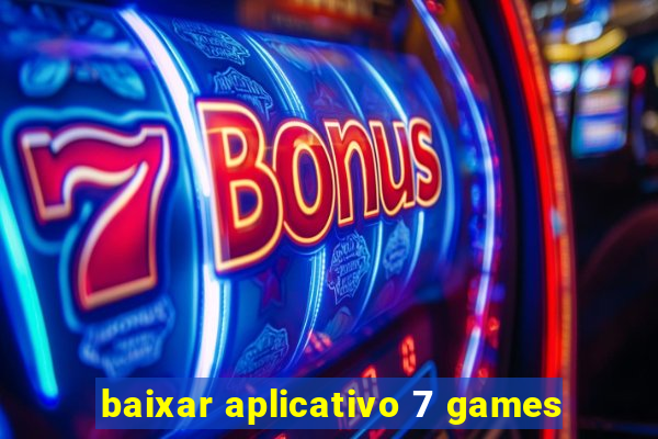 baixar aplicativo 7 games