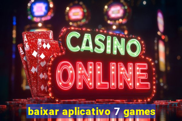 baixar aplicativo 7 games