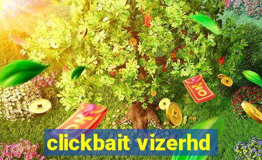 clickbait vizerhd