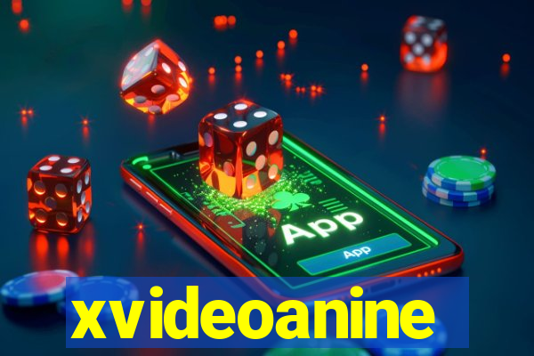 xvideoanine