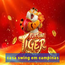 casa swing em campinas