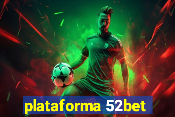 plataforma 52bet