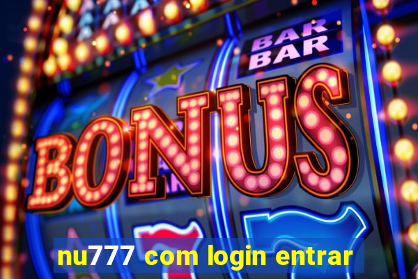 nu777 com login entrar