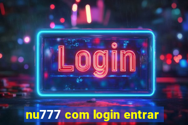 nu777 com login entrar