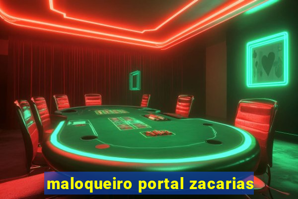 maloqueiro portal zacarias