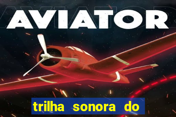 trilha sonora do filme cruzeiro das loucas