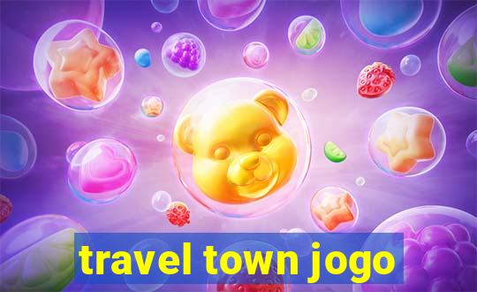 travel town jogo