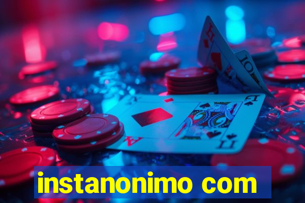 instanonimo com