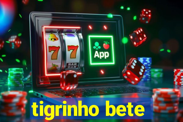 tigrinho bete