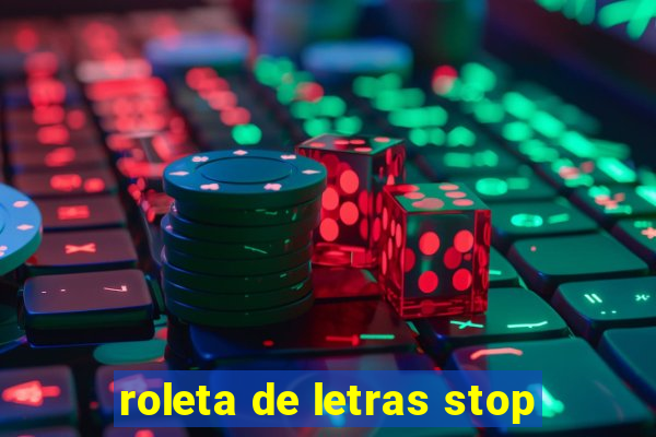 roleta de letras stop