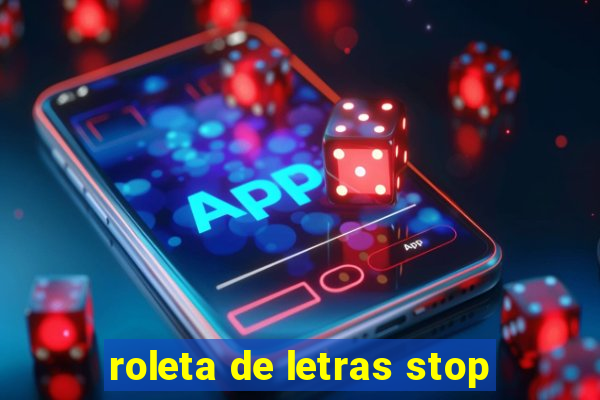 roleta de letras stop