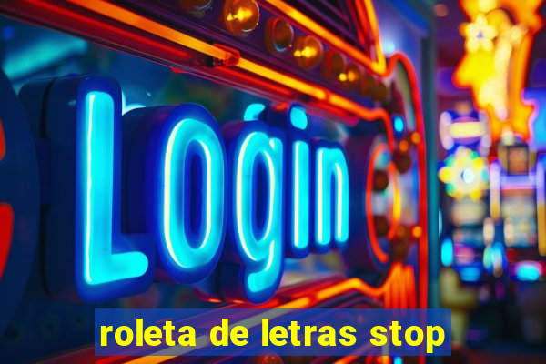 roleta de letras stop