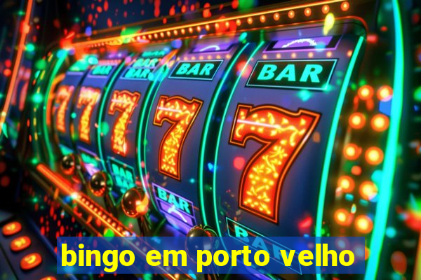 bingo em porto velho