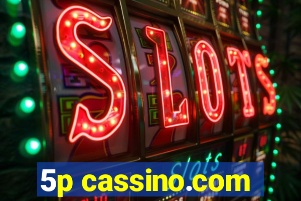 5p cassino.com