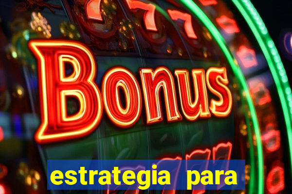 estrategia para jogar na roleta