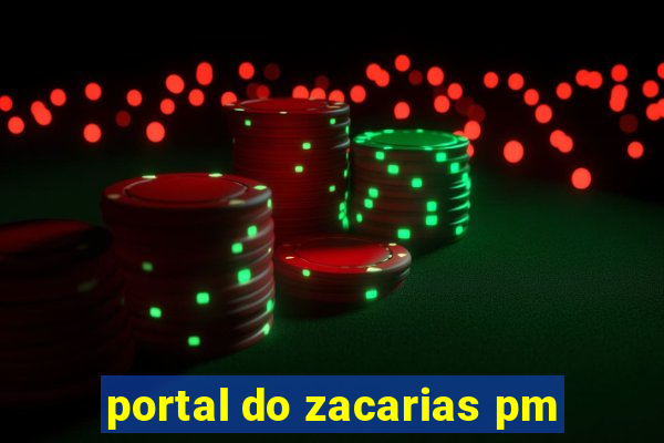 portal do zacarias pm