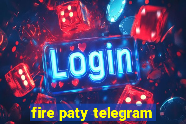 fire paty telegram