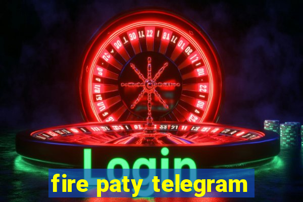 fire paty telegram