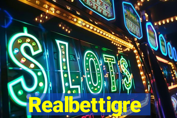 Realbettigre