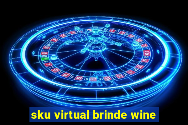 sku virtual brinde wine