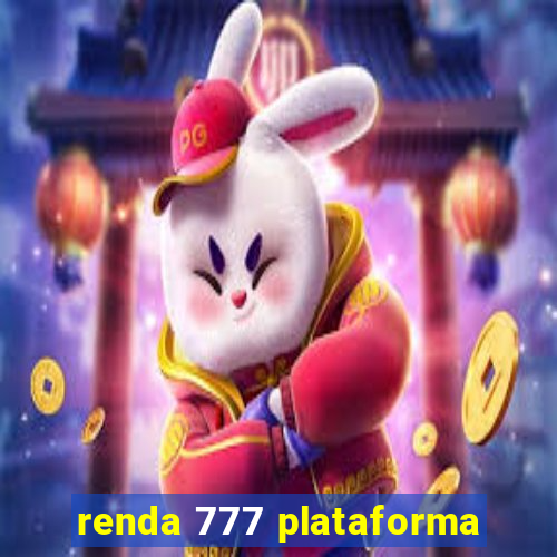 renda 777 plataforma