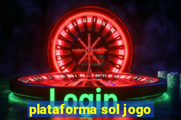 plataforma sol jogo