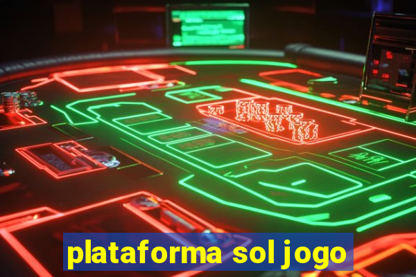 plataforma sol jogo