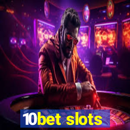 10bet slots