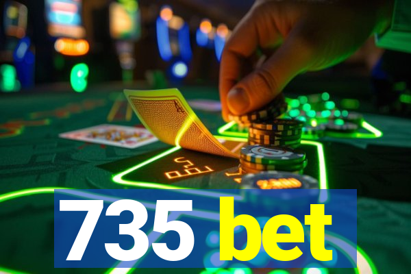 735 bet