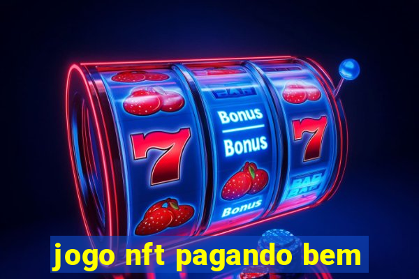 jogo nft pagando bem