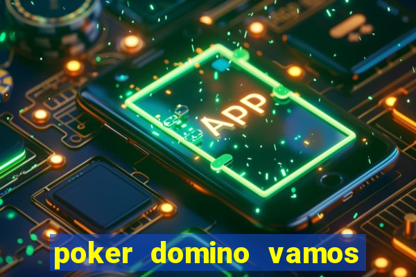 poker domino vamos penghasil uang