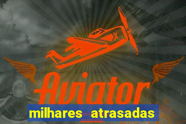 milhares atrasadas na federal