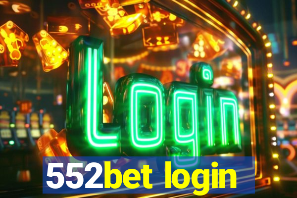 552bet login