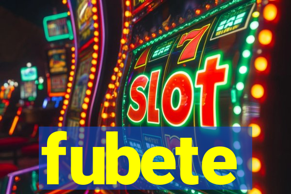 fubete