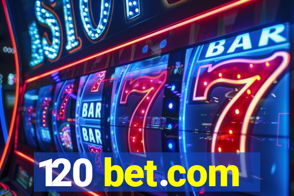 120 bet.com