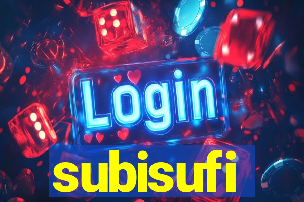 subisufi