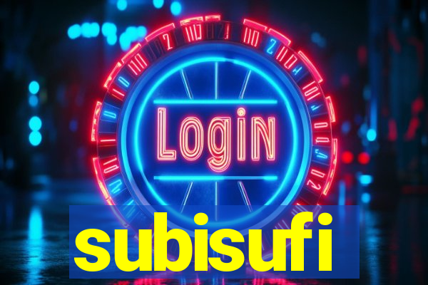 subisufi