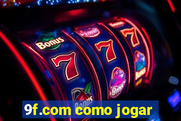 9f.com como jogar