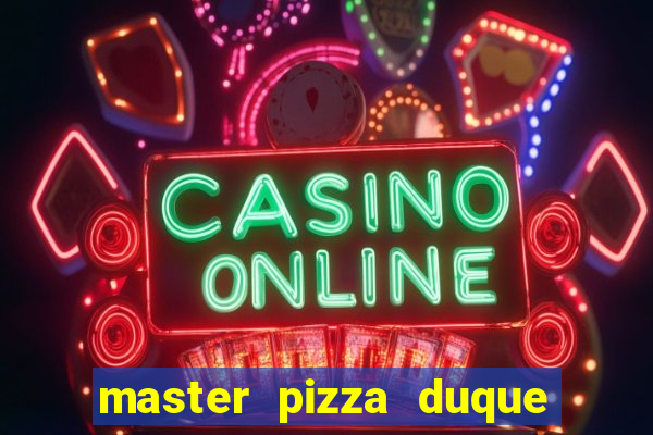 master pizza duque de caxias parque fluminense