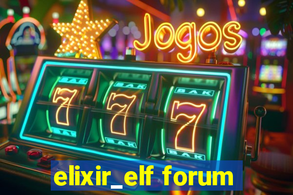 elixir_elf forum