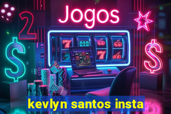 kevlyn santos insta