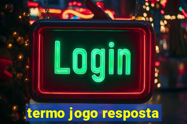 termo jogo resposta