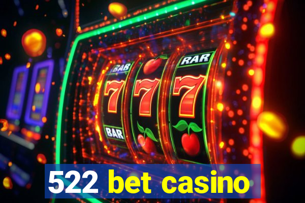 522 bet casino