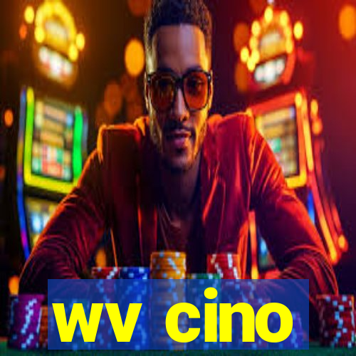 wv cino