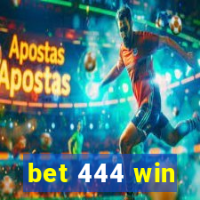 bet 444 win