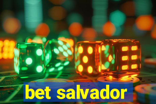 bet salvador