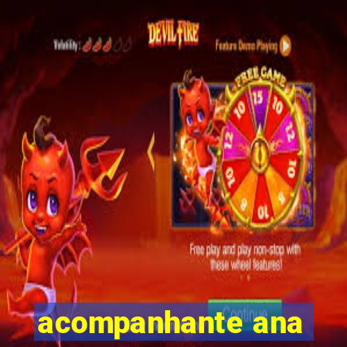 acompanhante ana