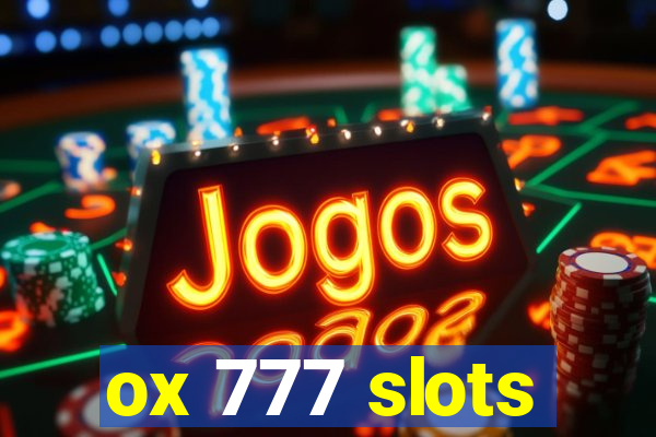 ox 777 slots