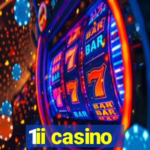 1ii casino