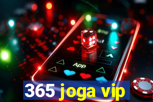 365 joga vip